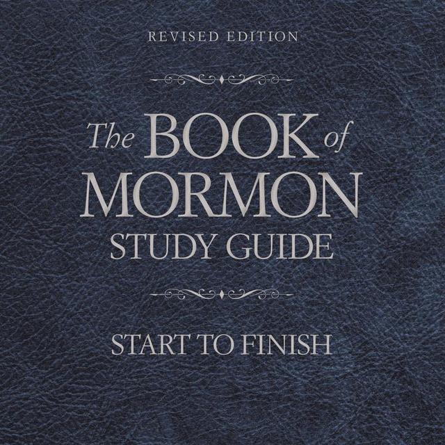 The Book of Mormon Study Guide (Revised Edition) Start to Finish