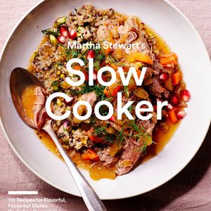 Martha Stewart's Slow Cooker: 110 Recipes for Flavorful, Foolproof Dishes (Including Desserts!), Plus Test- Kitchen Tips and Strategies  Paperback   – August 29, 2017