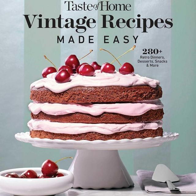 Taste of Home Vintage Recipes Made Easy: 285 Retro Dishes and Baked Goods for Today's Cooks, Paperback, 320 Pages (Taste of Home Classics)