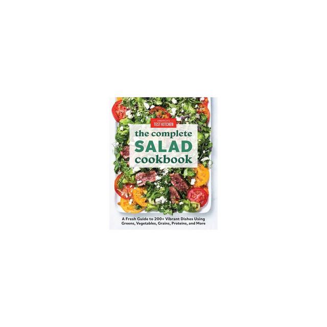 The Complete Salad Cookbook - (The Complete Atk Cookbook)(Paperback)