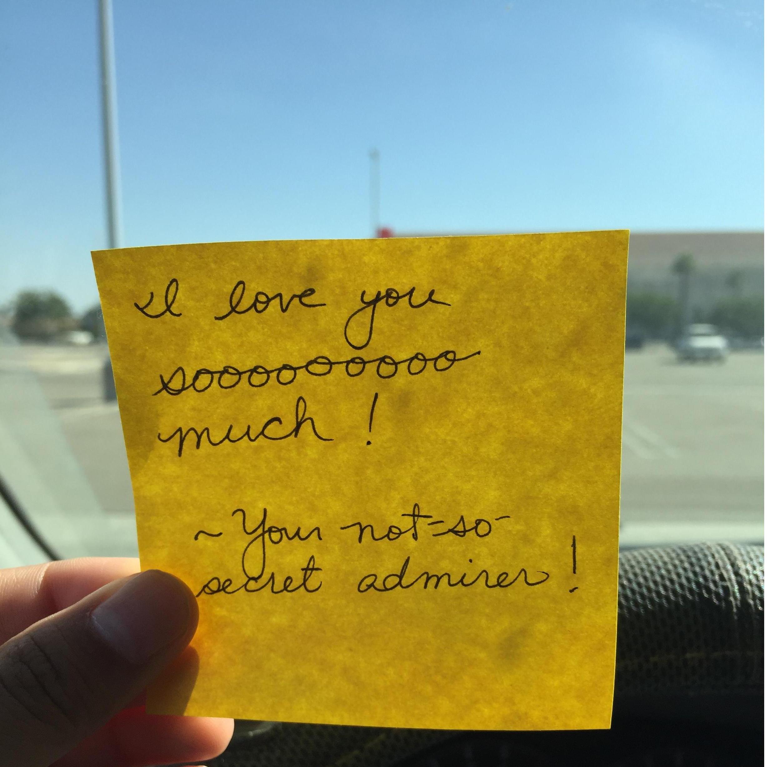 Love notes have been a staple in our relationship. We often found sticky notes on our cars after classes. (2017)