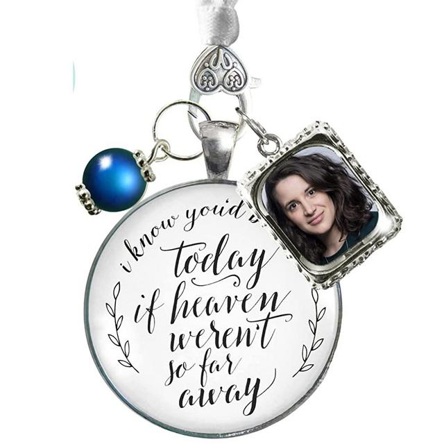 Wedding Bouquet Charm Memorial Photo I Know You'd Be Here Today If Heaven Honor Any Loved One Silvertone Jewelry White Glass Pendant Something Blue Bead 1 Frame Bridal Floral DIY Picture Template