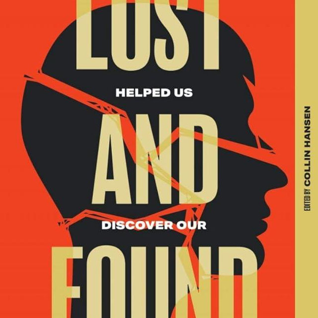 Lost and Found: How Jesus Helped Us Discover Our True Selves