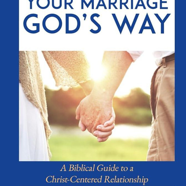 Your Marriage God's Way Workbook: A Biblical Guide to a Christ-Centered Relationship