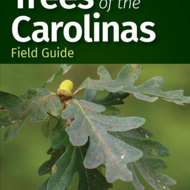 Trees of the Carolinas Field Guide (Tree Identification Guides)