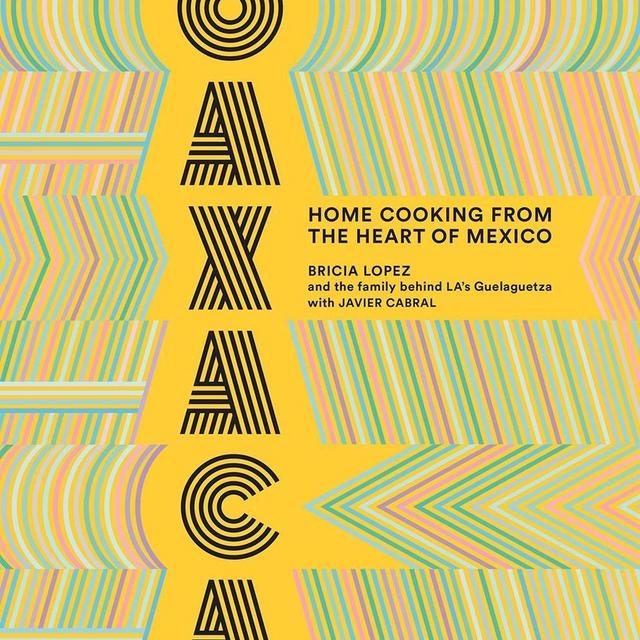 Oaxaca Home Cooking From the Heart of Mexico - Archestrat