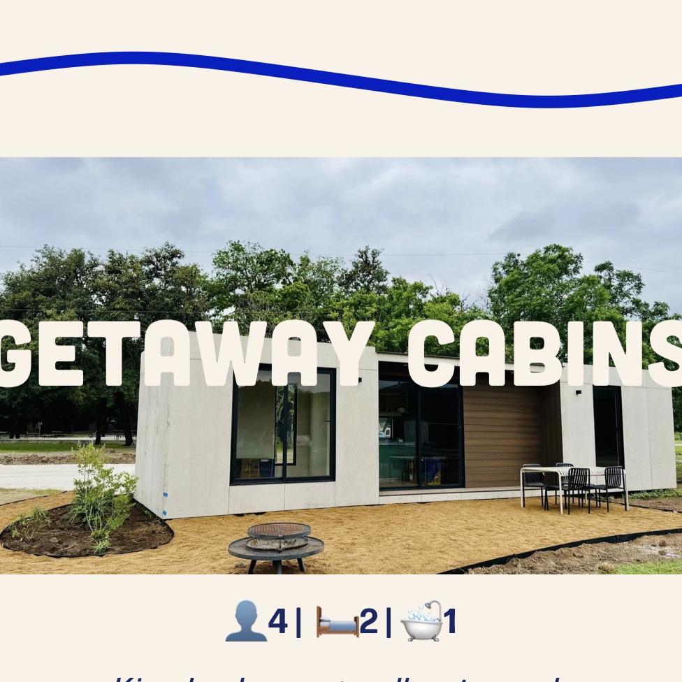 Camp Cold Springs
Getaway Cabins (max 4 ppl)