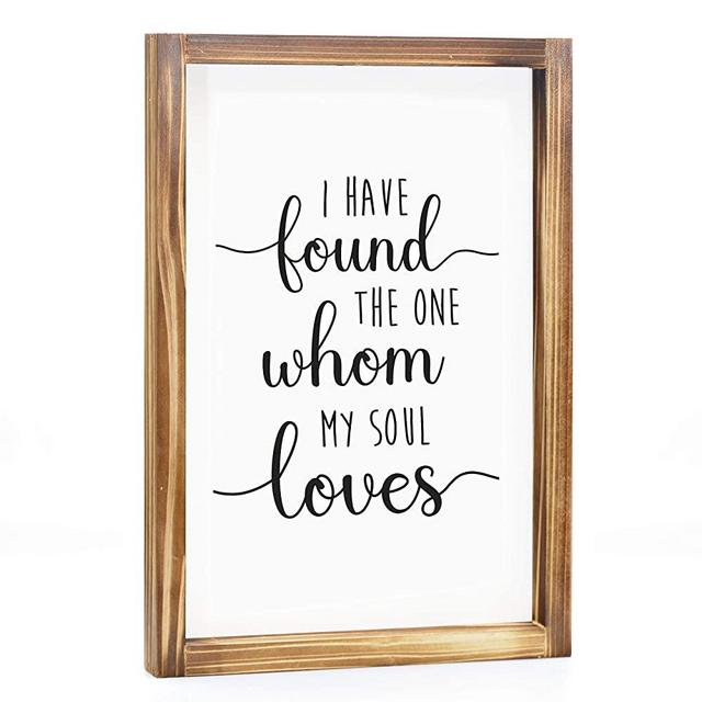 I Have Found the One Whom My Soul Loves Sign - Rustic Farmhouse Decor for the Home Sign - Wall Decorations for Living Room, Modern Farmhouse Wall Decor, Rustic Decor with Solid Wood Frame - 11x16 Inch