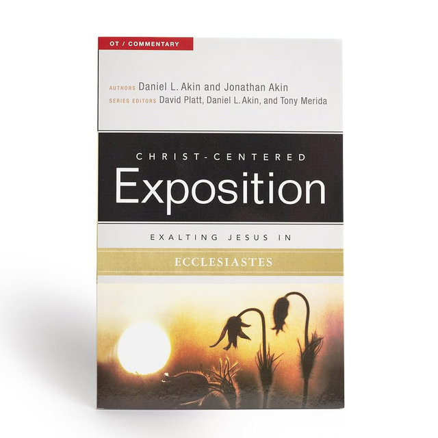 Exalting Jesus in Ecclesiastes (Christ-Centered Exposition Commentary)