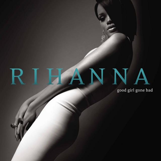 Rihanna - Good Girl Gone Bad