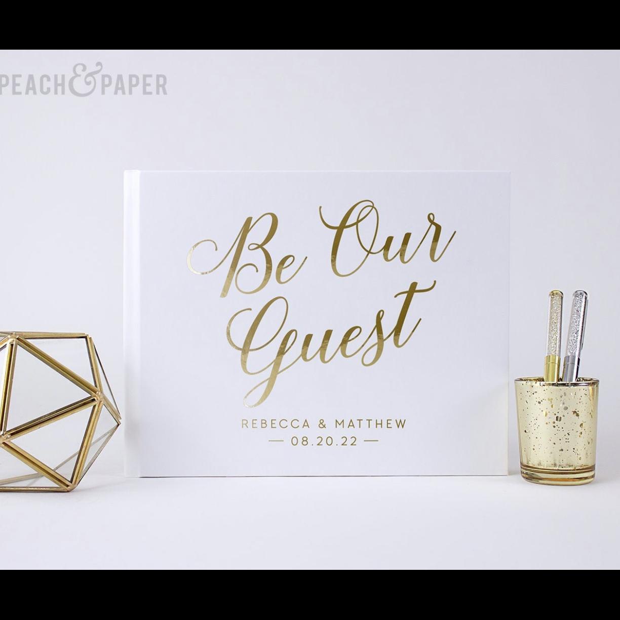 Be Our Guest Book, Wedding Guestbook, White and Gold Wedding Hardcover Book Ideas, Custom Personalized Sign In Book, Real Foil Color Choices