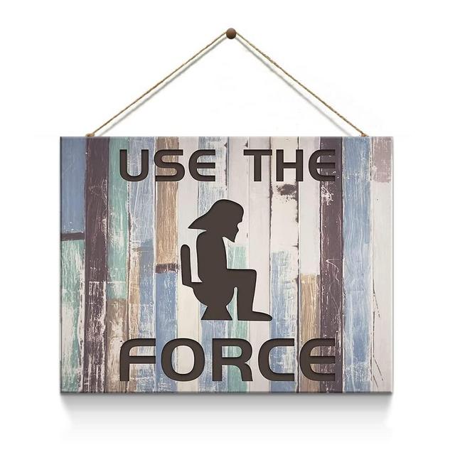 Creoate Use the Force Bathroom Signs Decor, Funny Toilet Sign Wall Hanging Plaque Decorative, Rustic Farmhouse Wall Hanger Decor for WC Restroom (Multi)