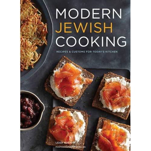 Modern Jewish Cooking: Recipes & Customs for Today's Kitchen (Jewish Cookbook, Jewish Gifts, Over 100 Most Jewish Food Recipes)
