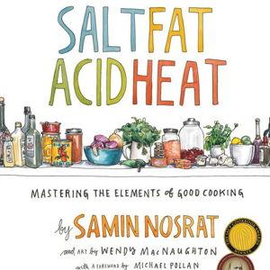 Salt, Fat, Acid, Heat Cookbook