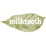 Milktooth