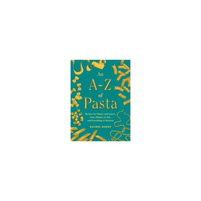 An A-Z of Pasta - by Rachel Roddy