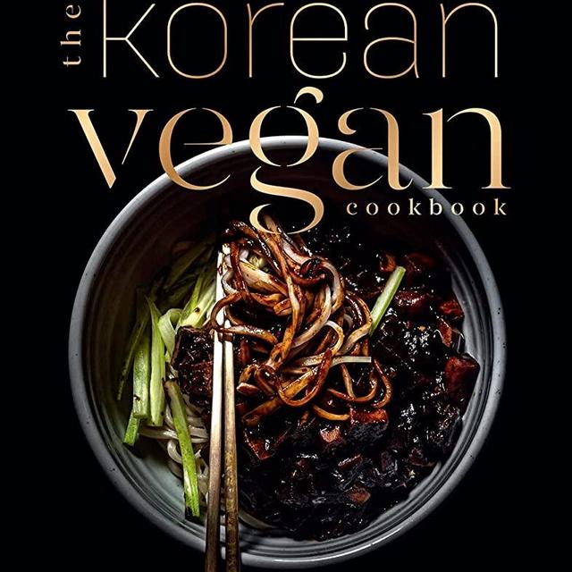 The Korean Vegan Cookbook: Reflections and Recipes from Omma's Kitchen