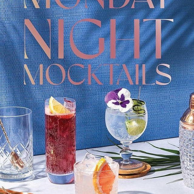 Monday Night Mocktails: 52 Drinks to Welcome the Week (Cheers to the Week)