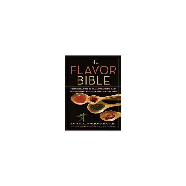 The Flavor Bible - by Karen Page & Andrew Dornenburg (Hardcover)