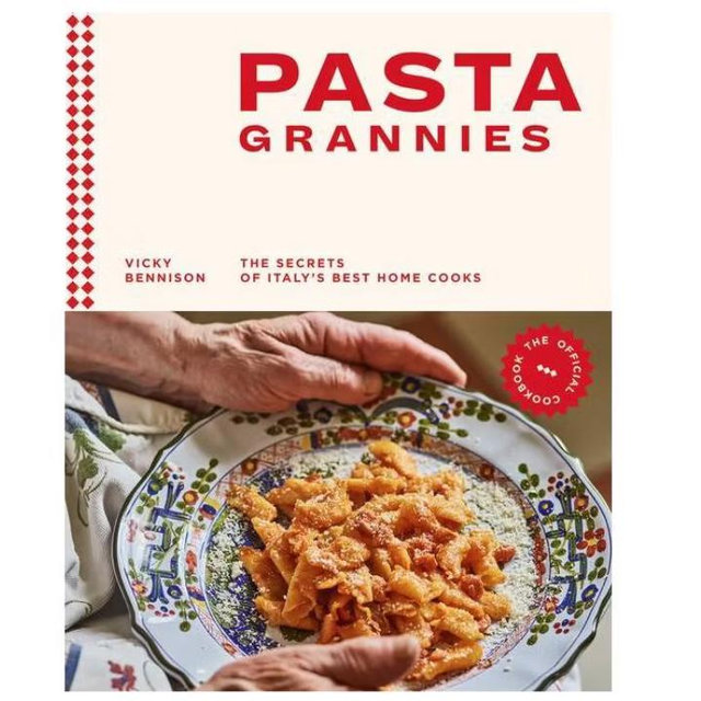 Pasta Grannies: The Official Cookbook - by Vicki Bennison (Hardcover)