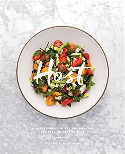 Host: A Modern Guide to Eating, Drinking, and Feeding Your Friends                    Hardcover                                                                                                                                                        – September 1, 2016