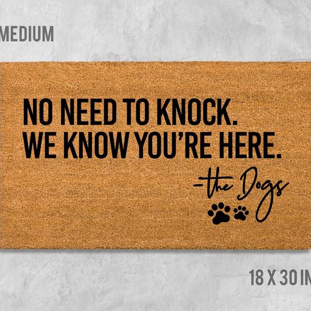 No Need to Knock We Know You're Here Doormat
