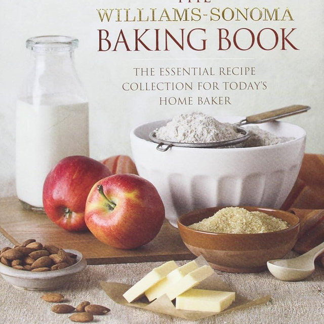 The Williams-Sonoma Baking Book: Essential Recipes for Today's Home Baker