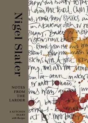 Notes from the Larder: A Kitchen Diary with Recipes (Hardcover)