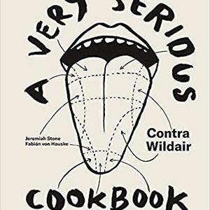 A Very Serious Cookbook: Contra Wildair                    Hardcover                                                                                                                                                        – October 15, 2018