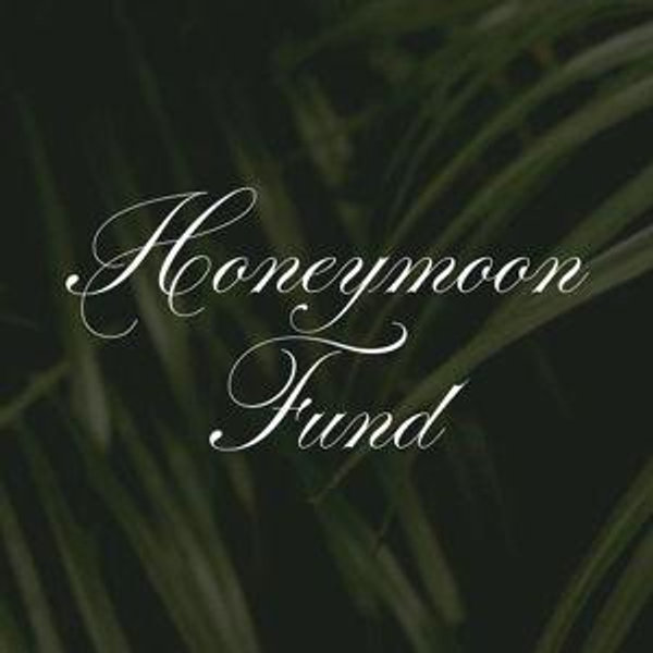 Honeymoon Fund