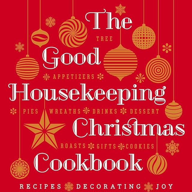 The Good Housekeeping Christmas Cookbook: Recipes * Decorating * Joy