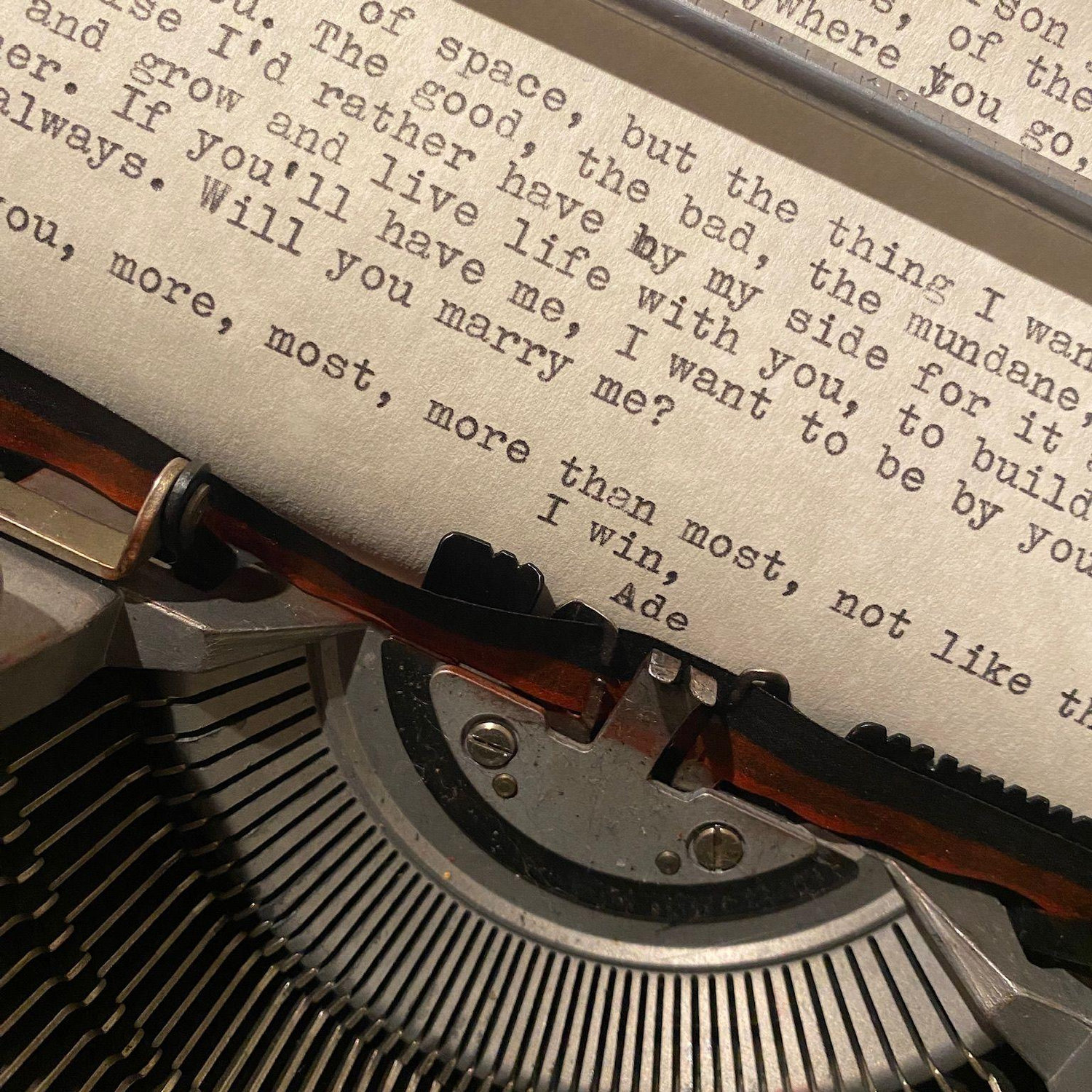 I wrote Mia a letter that I took on our engagement trip for when I proposed. Mia found it in between the pages of my book while on the trip before I had a chance to give it to her.