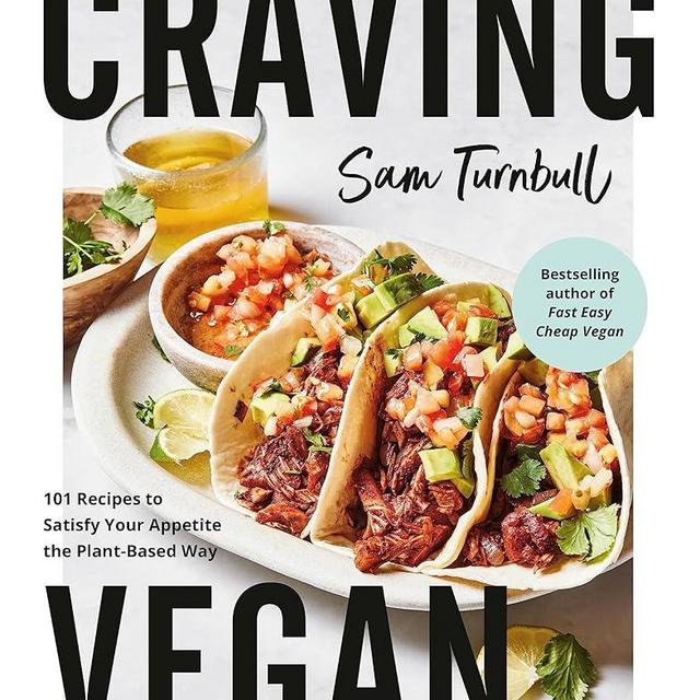 Craving Vegan: 101 Recipes to Satisfy Your Appetite the Plant-Based Way