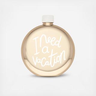 All That Glistens "I Need A Vacation" Flask