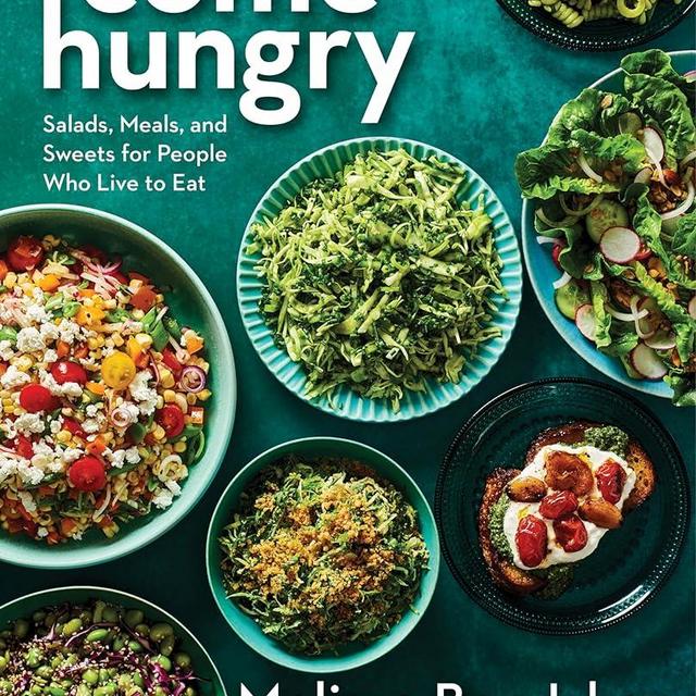 Come Hungry: Salads, Meals, and Sweets for People Who Live to Eat