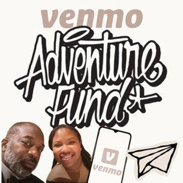 Contribute to Our Adventure Fund via Venmo (no fees)