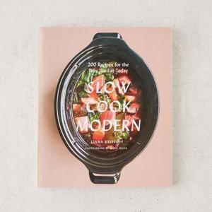 Slow Cook Modern By Liana Krissoff