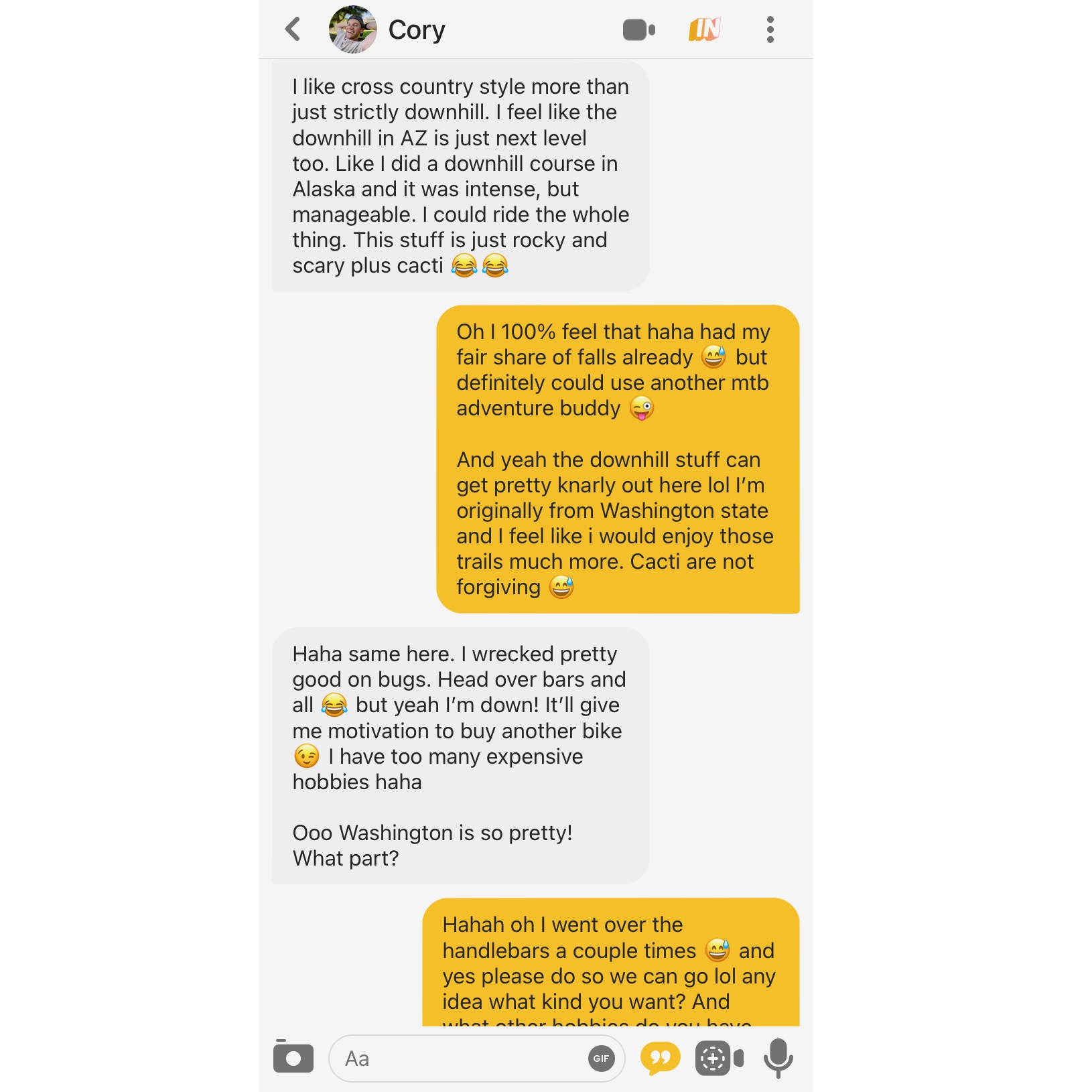Cory and McKenna met via the app, Bumble. Pictured is their 1st conversation. They discussed their shared interest of mountain biking. That same day they would agree to meet for a first date. :)