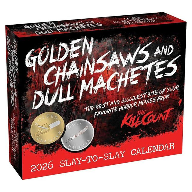 Golden Chainsaws and Dull Machetes 2026 Calendar: Horror Movies by The Kill Count