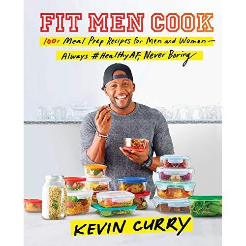 Fit Men Cook: 100+ Meal Prep Recipes for Men and Women―Always #HealthyAF, Never Boring