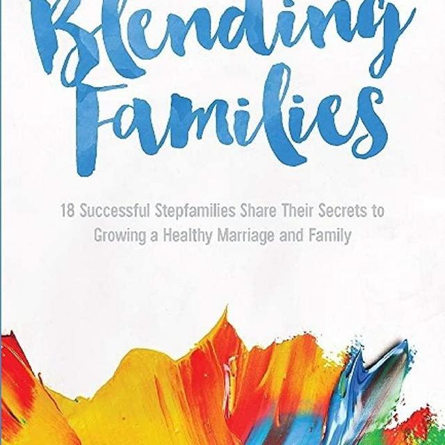 Blending Families (Marriage on the Rock Book)