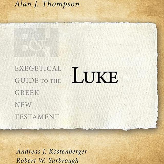 Luke (Exegetical Guide to the Greek New Testament)