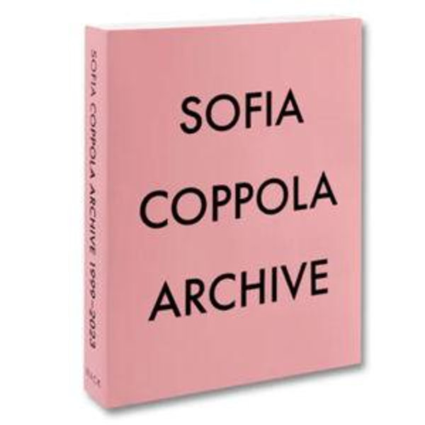 SOFIA COPPOLA- ARCHIVE 1999-2023