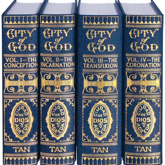 Mystical City of God: Volume I-IV