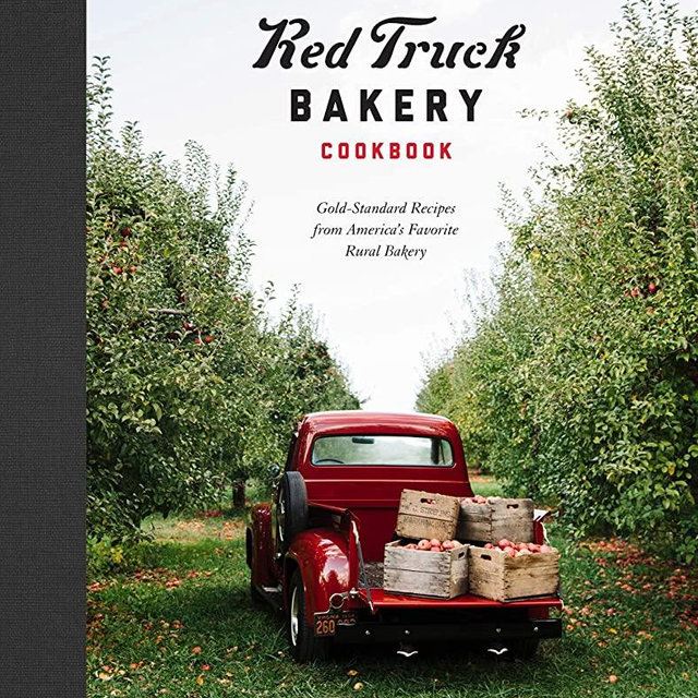 Red Truck Bakery Cookbook: Gold-Standard Recipes from America's Favorite Rural Bakery