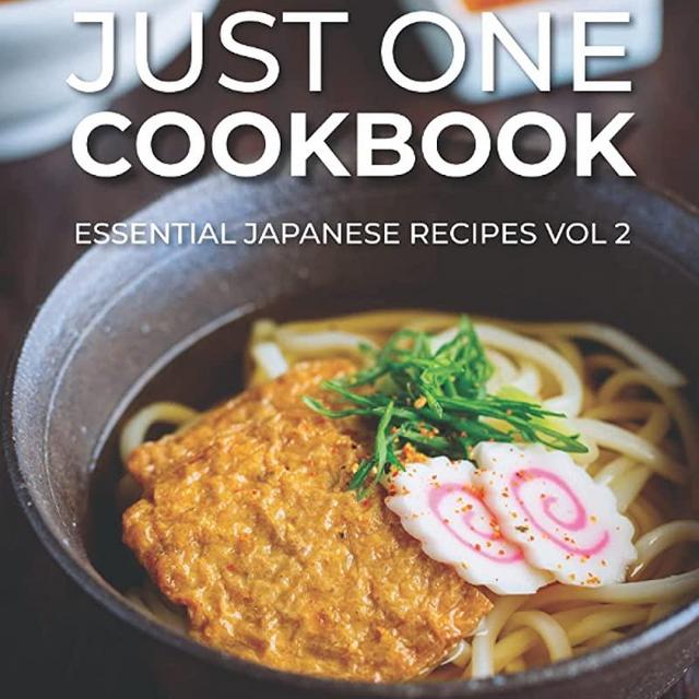 Just One Cookbook Essential Japanese Recipes Vol 2