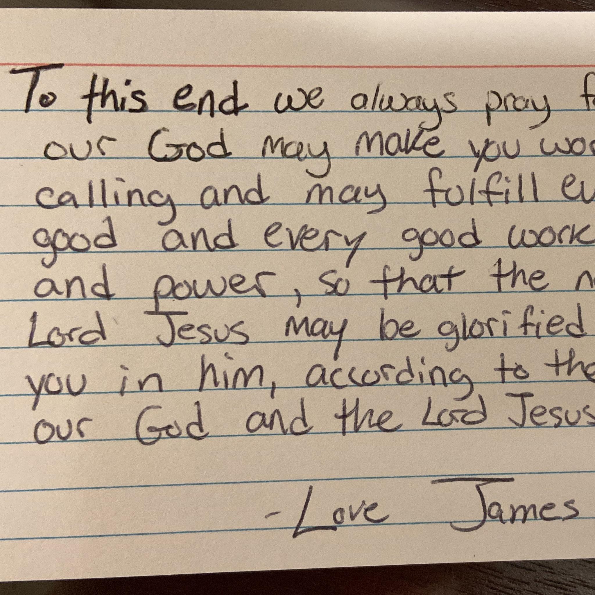James writes the best notes and often encourages me with Scripture