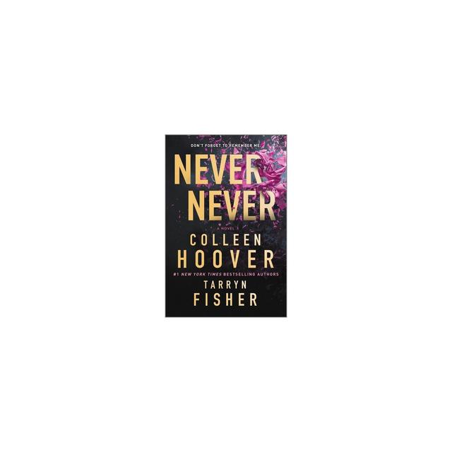 Never Never - by Colleen Hoover & Tarryn Fisher
