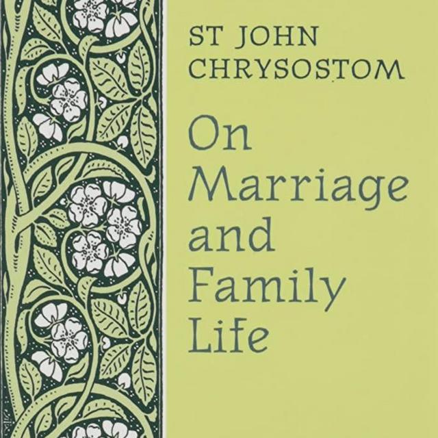 On Marriage and Family Life: St. John Chrysostom - Popular Patristics Series Number 7 (English and Ancient Greek Edition)