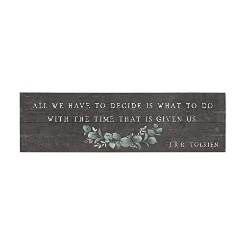 Simply Said, INC Vintage Pallet Boards 7" x 24" Wood Sign - All We Have to Decide is What to Do with The Time That is Given Us - J.R.R. Tolkien